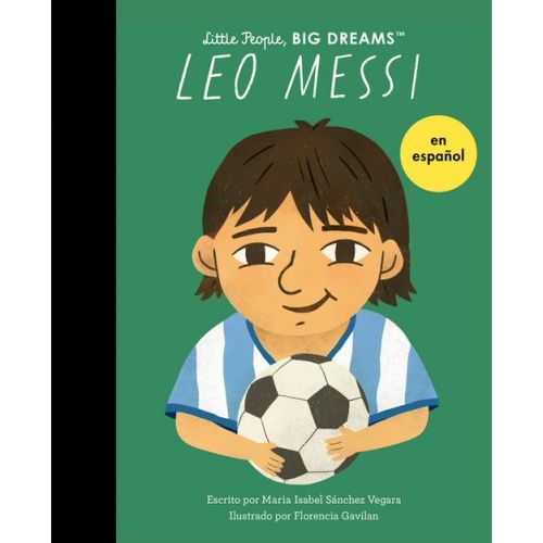 Leo Messi (Spanish Edition) - (Little People, Big Dreams en Español) by Maria Isabel Sanchez Vegara (Paperback)