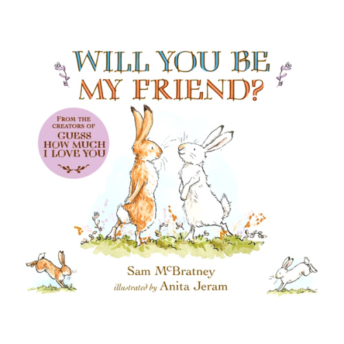 Will You Be My Friend? (Guess How Much I Love You)