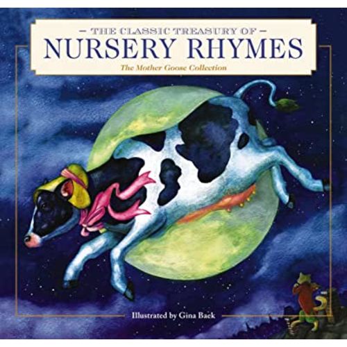 The Classic Treasury of Nursery Rhymes: The Mother Goose Collection (Timeless Nursery Rhymes For Bedtime)