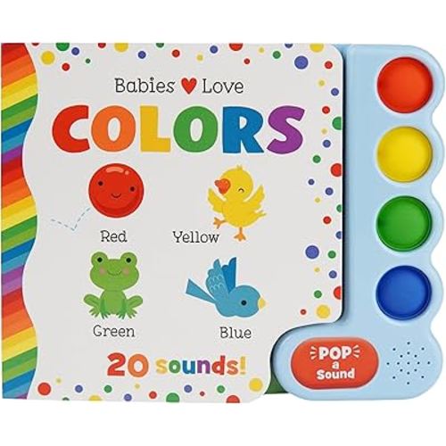 Babies Love Colors (Pop-A-Sound) Board Book with 4 Silicone Pop-It Buttons and 20 Sounds