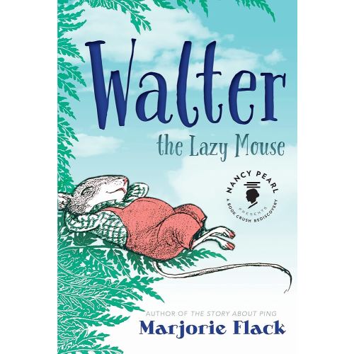 Walter the Lazy Mouse (Nancy Pearl's Book Crush Rediscoveries)