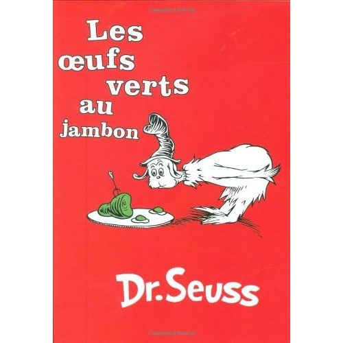 Les Oeufs Verts au Jambon: The French Edition of Green Eggs and Ham Hardcover – Bargain Price, March 17, 2009