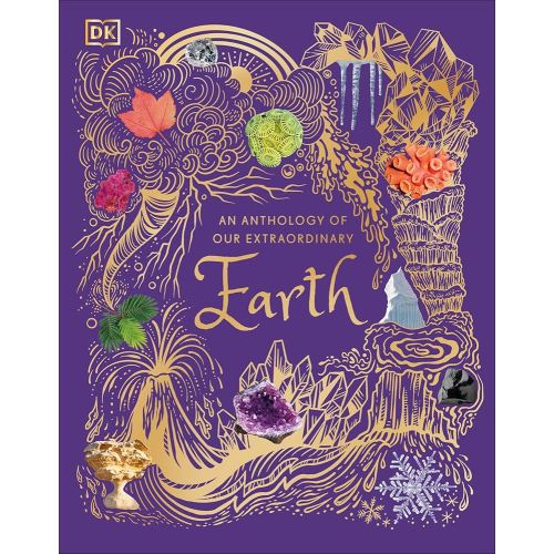 An Anthology of Our Extraordinary Earth (DK Children's Anthologies)