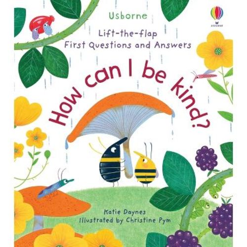 First Questions And Answers: How Can I Be Kind - By Katie Daynes (board Book)