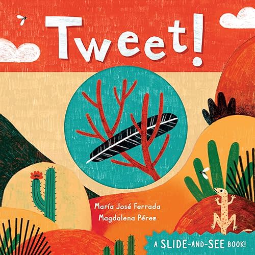 Tweet! (Slide-and-See Nature) Board book – Picture Book, September 21, 2020