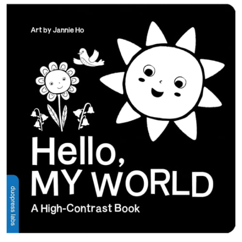 Hello, My World: A High-Contrast Board Book for Babies, Perfect for a Shower Gift (High-Contrast Books)