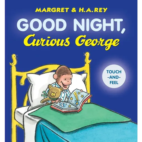 Good Night, Curious George Padded Touch-and-Feel: A Delightful Bedtime Board Book with Everyone's Favorite Curious Monkey