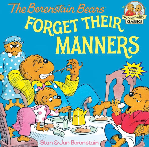 The Berenstain Bears Forget Their Manners