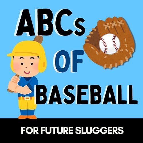 ABCs of Baseball: A Fun Alphabet Book for Future Sluggers and Little Fans (Alphabet Explorers) Paperback – August 27, 2025