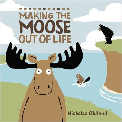 Making the Moose Out of Life (Life in the Wild, 2)
