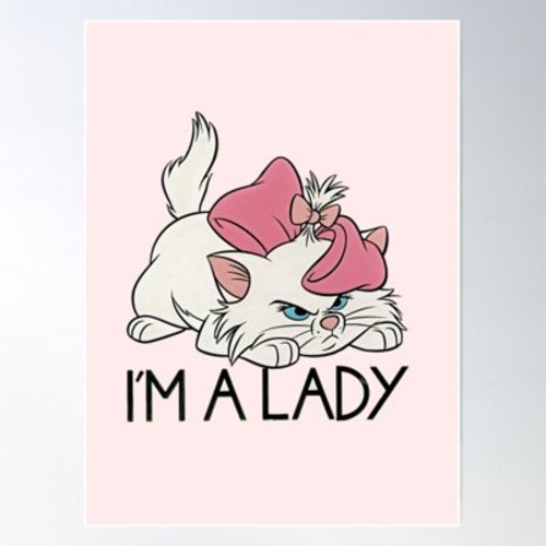 I'M A Lady Marie Aristocats. Cute Cats. Poster Wall Art, Modern Wall Decor For Living Room Bedroom, Wall Art, 12x18 UNFRAMED