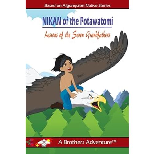 Nikan of the Potawatomi: Lessons of the Seven Grandfathers