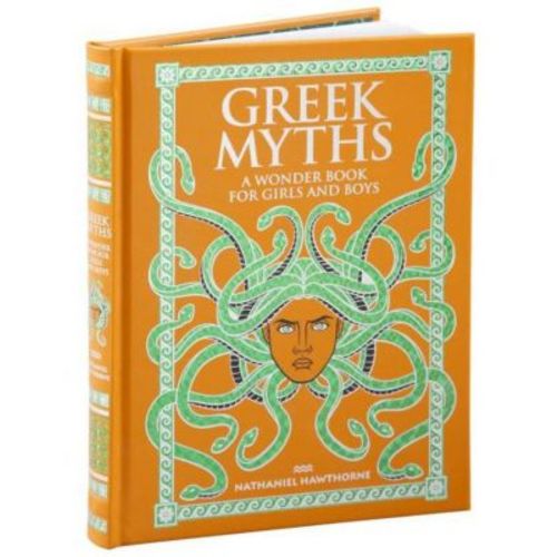 Greek Myths: A Wonder Book for Girls & Boys (Collectible Editions) by Nathaniel Hawthorne