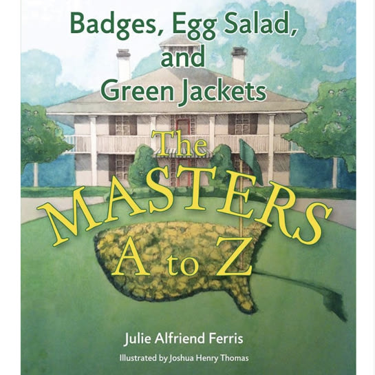 Badges, Egg Salad, and Green Jackets: The Masters A to Z