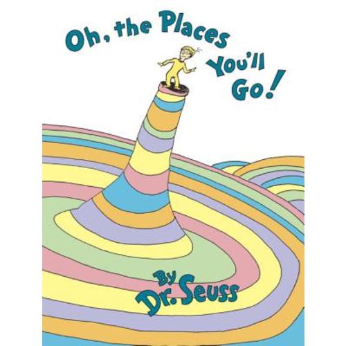 Oh, the Places You'll Go! a book by Dr Seuss