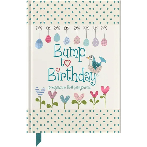 Bump To Birthday: Pregnancy & First Year Journal To Capture Memories Of the Growing Bump, the Birth & the New Baby