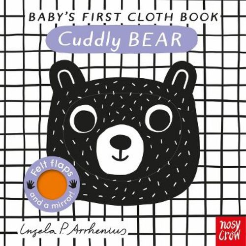 Baby's First Cloth Book: Cuddly Bear - by Nosy Crow Ltd (Bath Book)