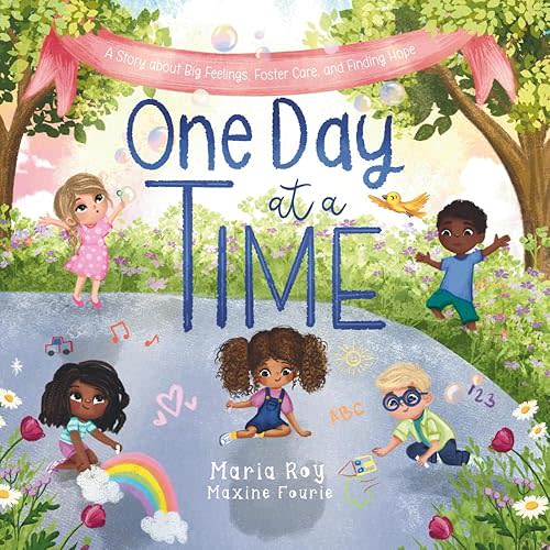 One Day at a Time: A Story About Big Feelings, Foster Care, and Finding Hope Paperback – May 30, 2025