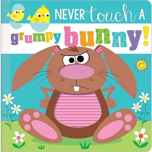 Never Touch a Grumpy Bunny! Board book
