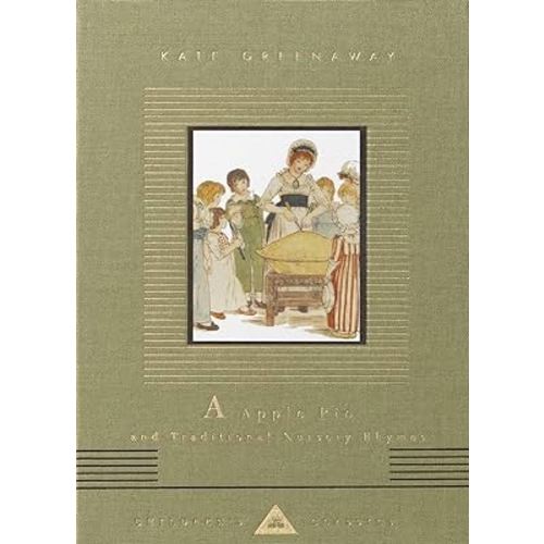 A Apple Pie and Traditional Nursery Rhymes (Everyman's Library Children's Classics Series)
