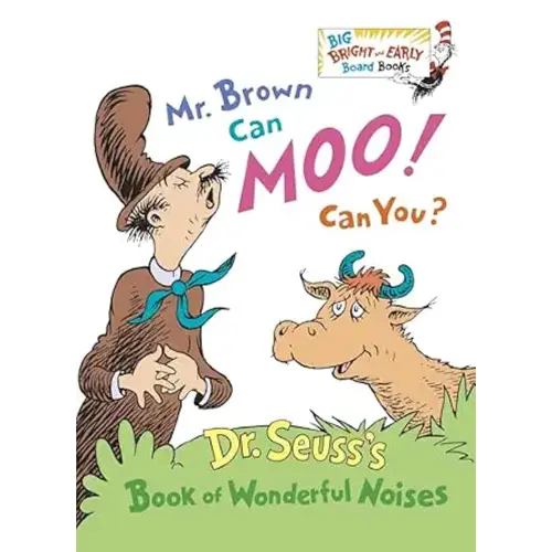 Mr. Brown Can Moo! Can You?: Dr. Seuss's Book of Wonderful Noises (Larger Trim Size) (Big Bright & Early Board Book)