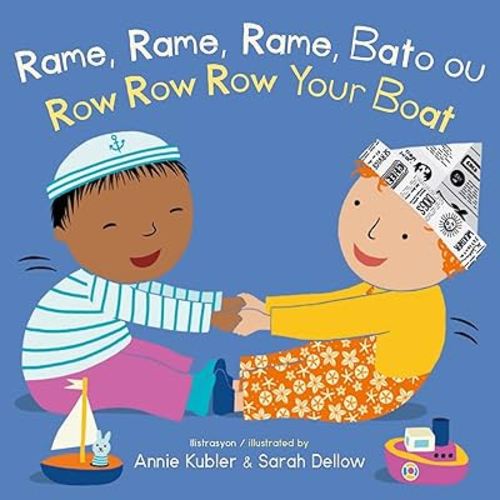Rame, Rame, Rame Bato ou/Row Row Row Your Boat (Baby Rhyme Time) (Haitian and English Edition)