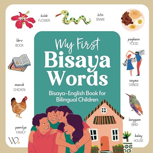 My First Bisaya Book: Filipino Dialect Collection, Basic Cebuano/Bisaya Words with English Translations for Beginners (Filipino Languages and Dialects) Paperback – Large Print, January 31, 2023