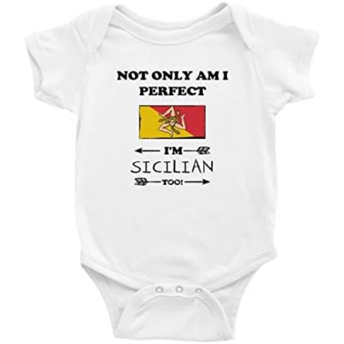 Not Only Am I Perfect, I'm Sicilian Too! Cute Baby Bodysuits Newborn Clothes