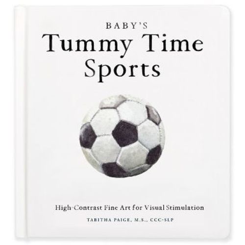 Baby's Tummy Time Sports - (Tabitha Paige Children's Book) by Tabitha Paige (Board Book)