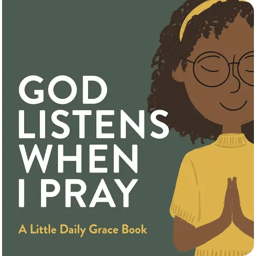 God Listens When I Pray Board Book