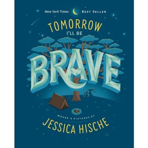 Tomorrow I'll Be Brave - by Jessica Hische (School And Library)