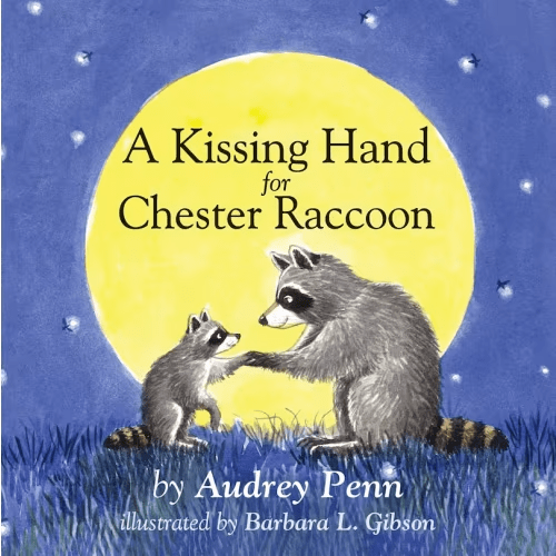 A Kissing Hand For Chester Raccoon Book By Audrey Penn, (Board Book) | Indigo