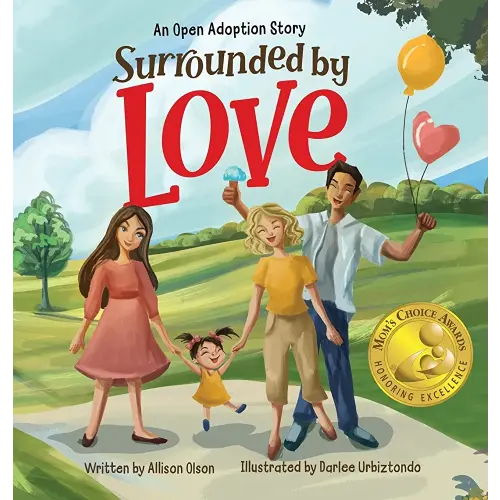 Surrounded by Love: An Open Adoption Story