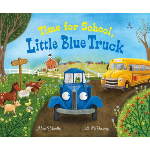 Time for School, Little Blue Truck: A Back to School Book for Kids (Hardcover)