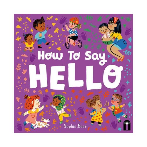 How to Say Hello - by Sophie Beer (Board Book)