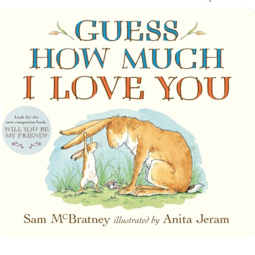Guess How Much I Love You: (The Heartwarming Tale of Little Nutbrown Hare Loving Right Up to the Moon and Back - An Ideal Baby Shower Gift & Easter Basket Stuffer for Babies & Toddlers)