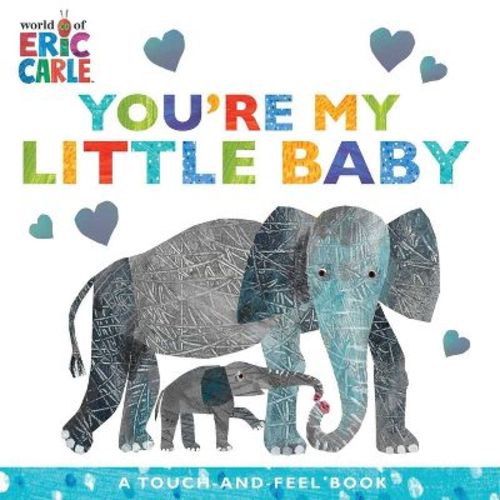 You're My Little Baby - By Eric Carle (board Book)
