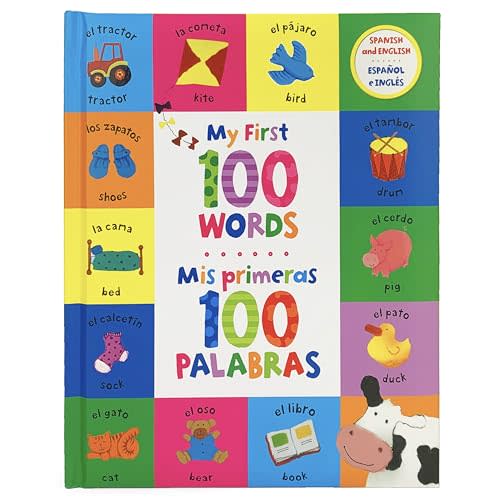 My First 100 Words - Mis Primeras 100 Palabras - English / Spanish First Words Bilingual Book, Ages 1-7 (en español)