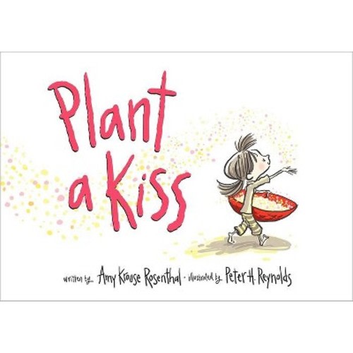 Plant a Kiss (Hardcover) by Amy Krouse Rosenthal