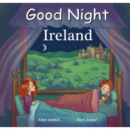 Good Night Ireland - (good Night Our World) By Adam Gamble & Mark Jasper (board Book)