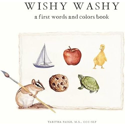 Wishy Washy: A Board Book of First Words and Colors for Growing Minds