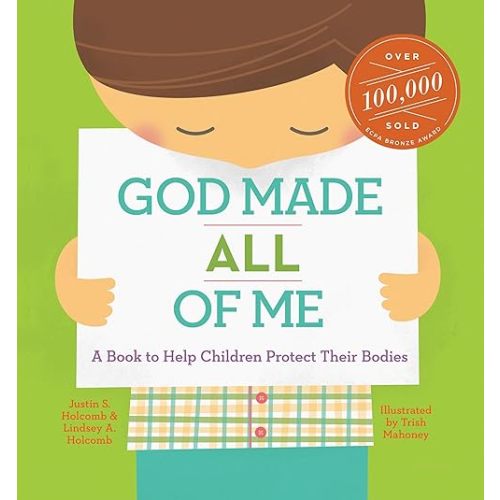 God Made All of Me: A Book to Help Children Protect Their Bodies (God Made Me) Hardcover – September 8, 2015