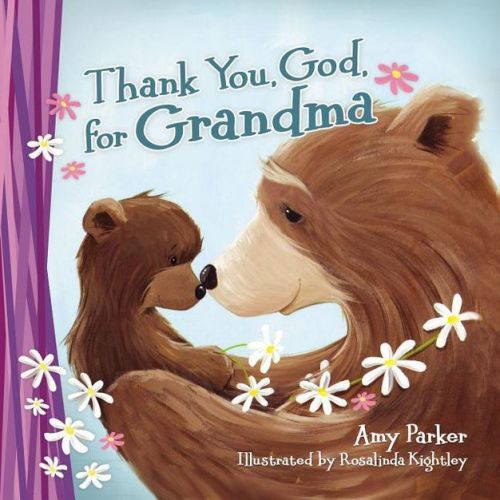 Thank You, God, For Grandma - By Amy Parker (board Book)