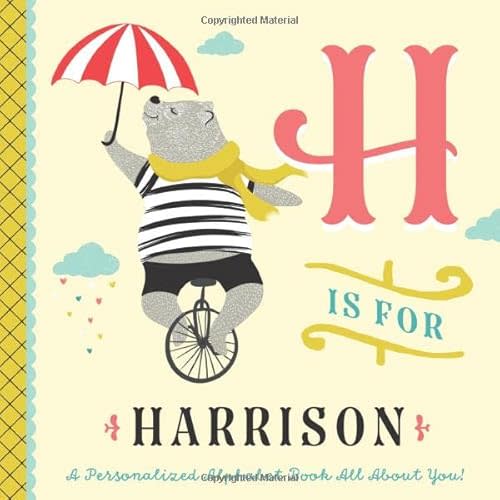 H is for Harrison: A Personalized Alphabet Book All About You! (Personalized Children's Book) Paperback – March 12, 2020