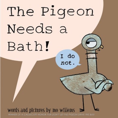 The Pigeon Needs A Bath! (hardcover) By Mo Willems