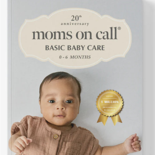 Moms on Call | Basic Baby Care 0-6 Months | Parenting Book 1 of 3 | 20th Anniversary Edition