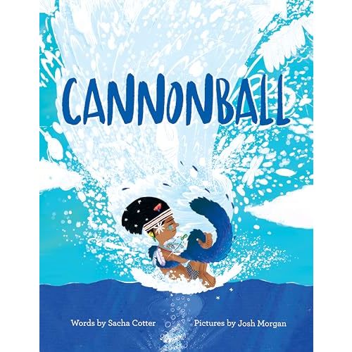 Cannonball: A Fun, Summertime Read About Believing In Yourself and Having Fun (Diverse Children's Book)
