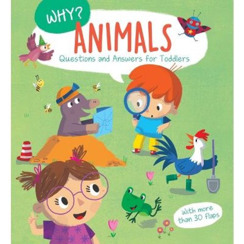 Why? Questions & Answers for Toddlers - Animals - (Why Q & A) by Little Genius Books (Board Book)