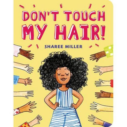 Don't Touch My Hair! - by Sharee Miller (Board Book)