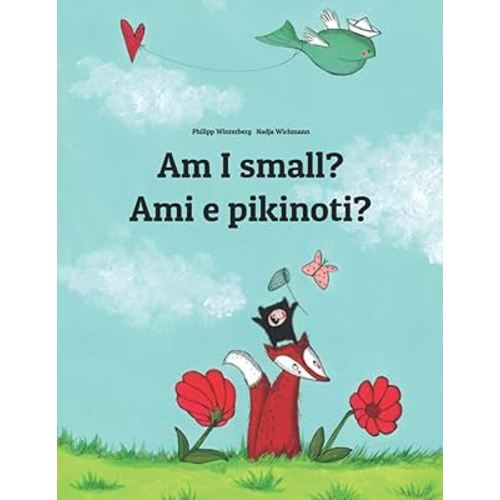 Am I small? Ami e pikinoti?: Children's Picture Book English-Cape Verdean Creole (Bilingual Edition) (Bilingual Books by Philipp Winterberg)